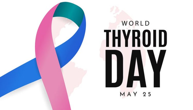 World Thyroid Day : సరైన సమయంలో స్పందించకపోతే థైరాయిడ్‌ ప్రాణాంతకమే..?